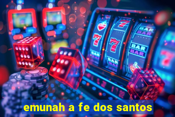 emunah a fe dos santos