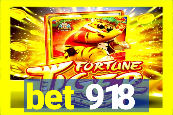 bet 918