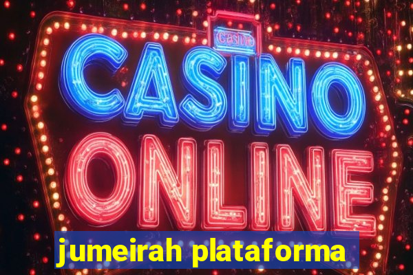 jumeirah plataforma