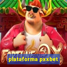 plataforma pxxbet