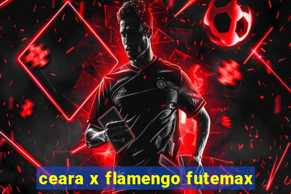 ceara x flamengo futemax