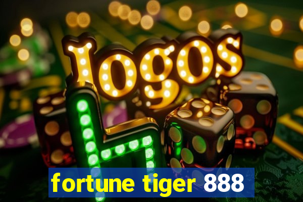 fortune tiger 888