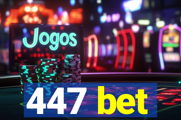 447 bet