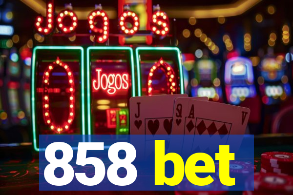 858 bet