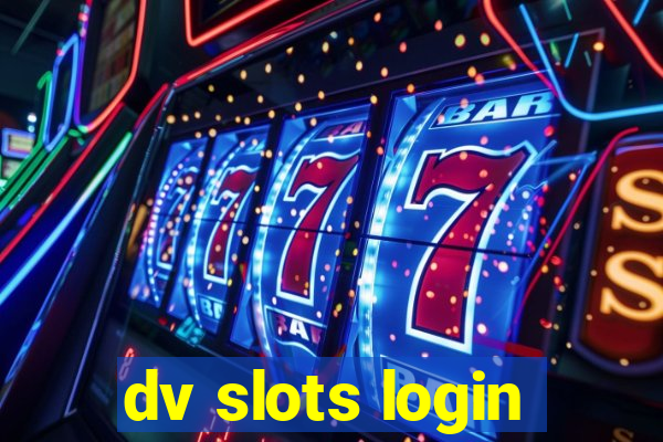 dv slots login