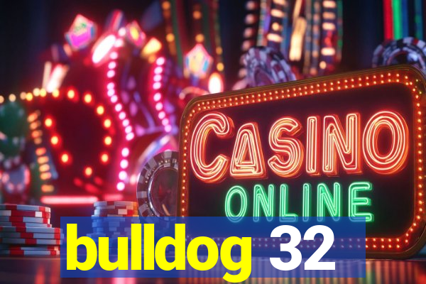 bulldog 32