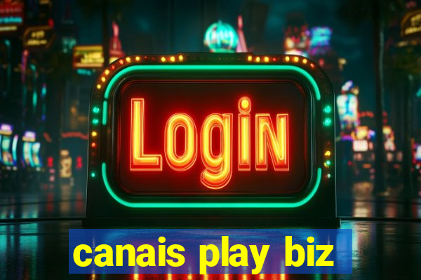canais play biz