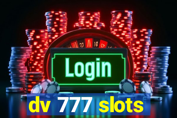 dv 777 slots