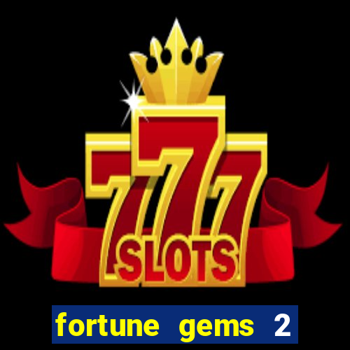 fortune gems 2 jili demo