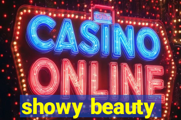 showy beauty