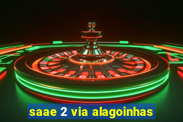 saae 2 via alagoinhas