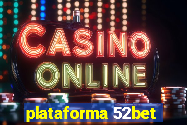 plataforma 52bet