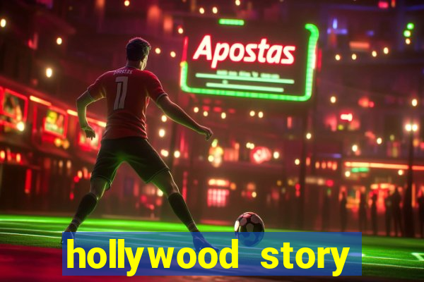 hollywood story dinheiro infinito