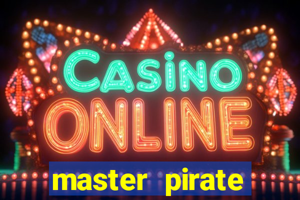 master pirate script pastebin