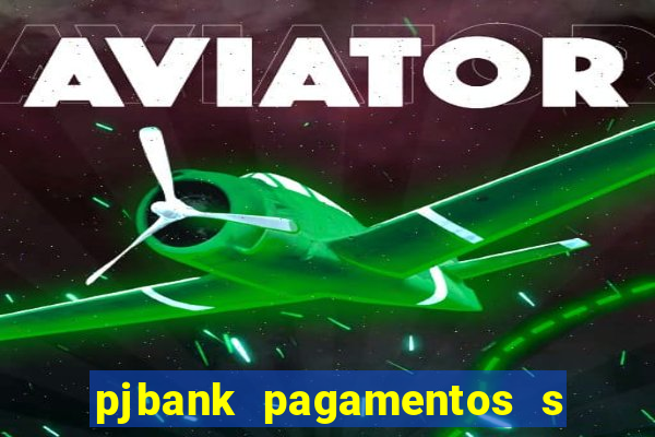 pjbank pagamentos s a 1