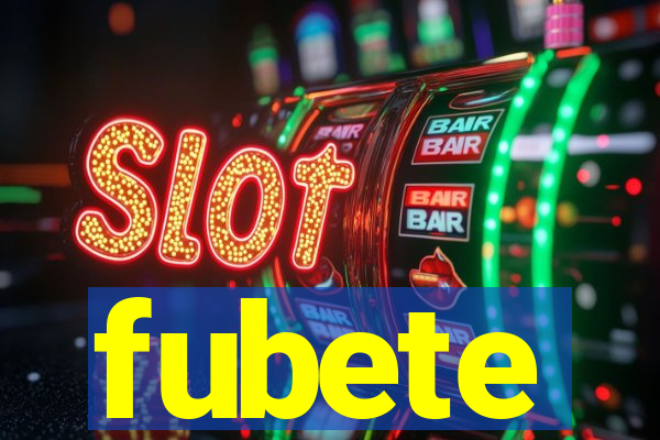 fubete
