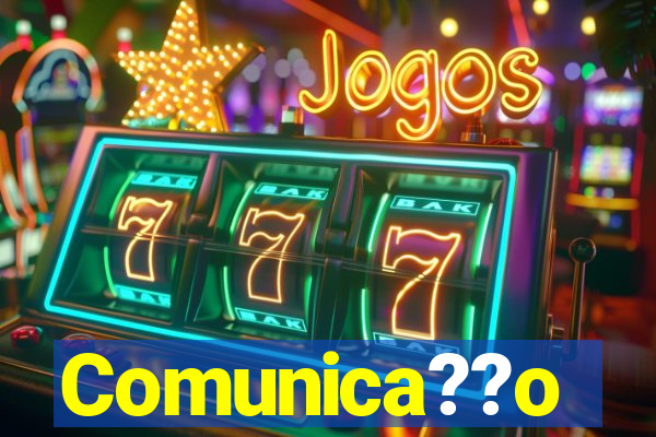 Comunica??o