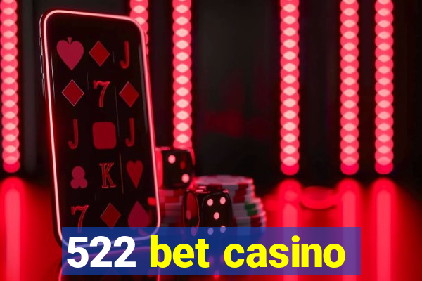522 bet casino
