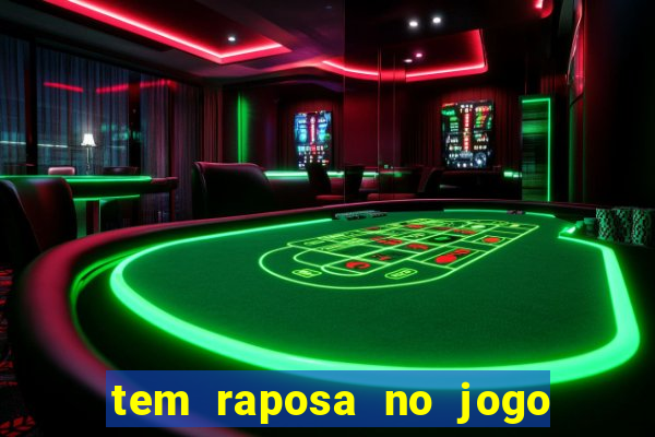 tem raposa no jogo do bicho