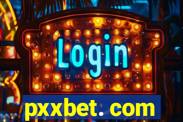 pxxbet. com