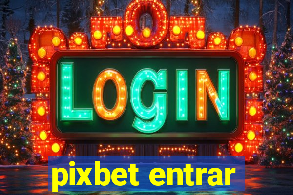 pixbet entrar