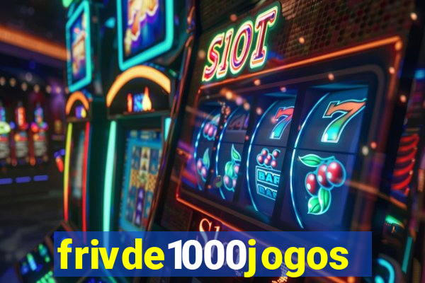 frivde1000jogos