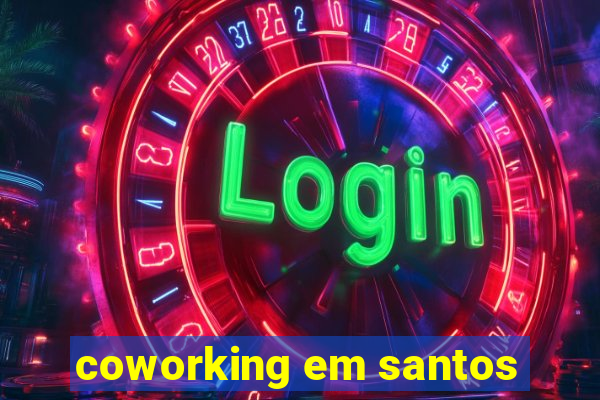 coworking em santos