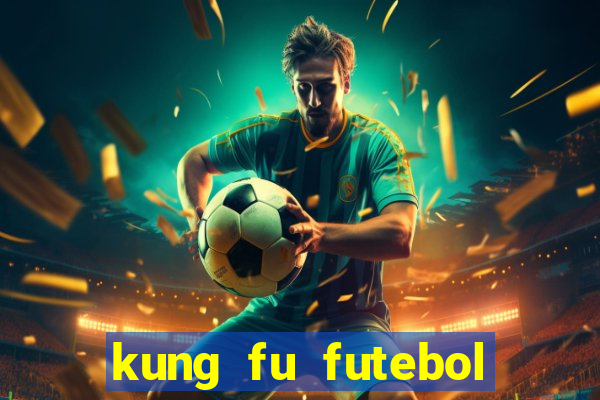 kung fu futebol clube filme completo dublado download via mega