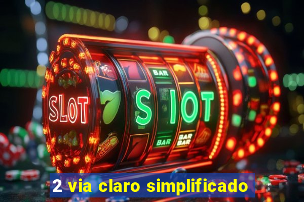2 via claro simplificado
