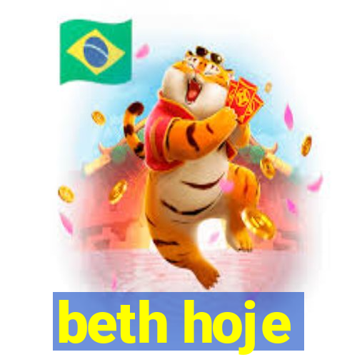 beth hoje