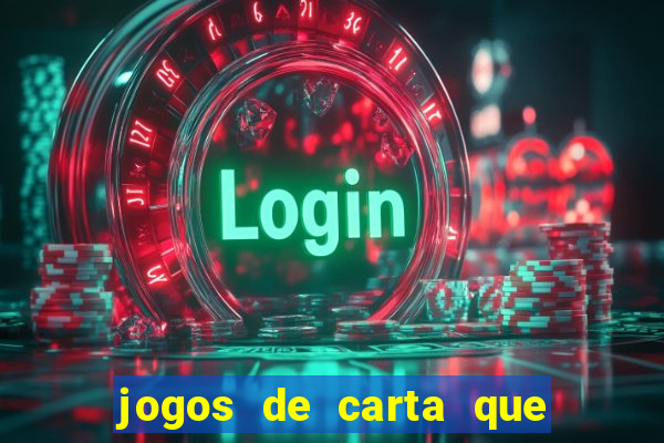 jogos de carta que ganha dinheiro