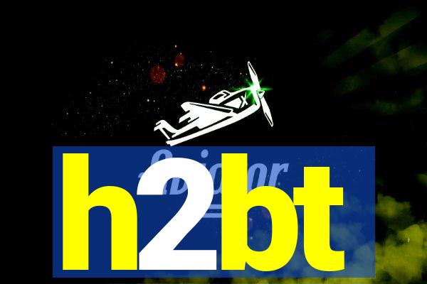 h2bt