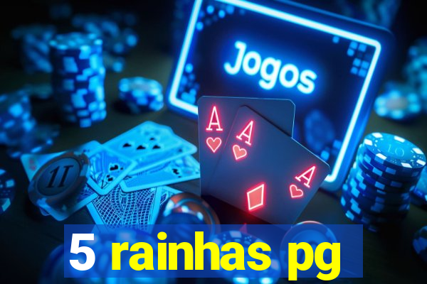 5 rainhas pg