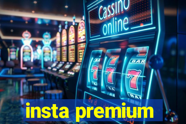 insta premium