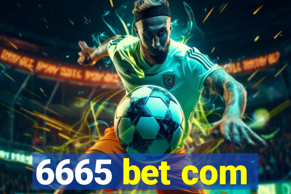 6665 bet com