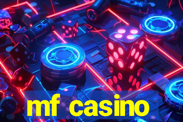 mf casino