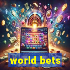 world bets