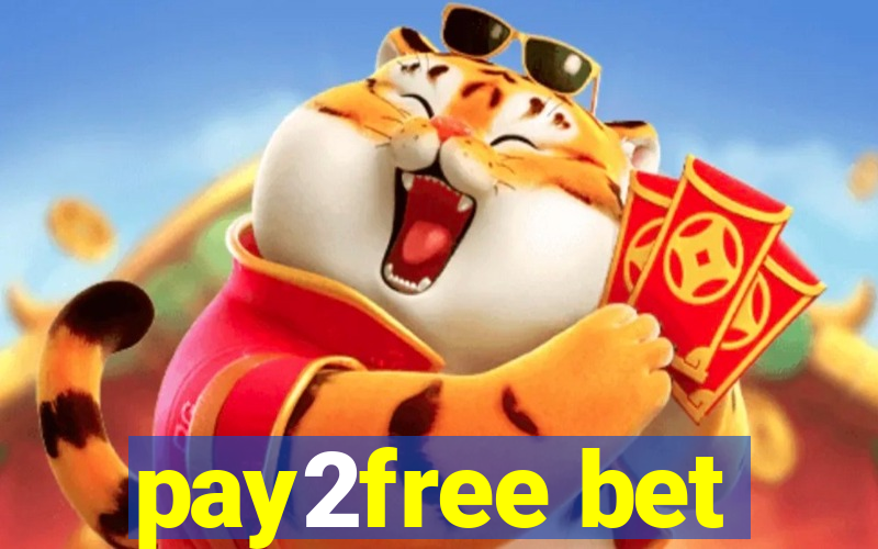 pay2free bet