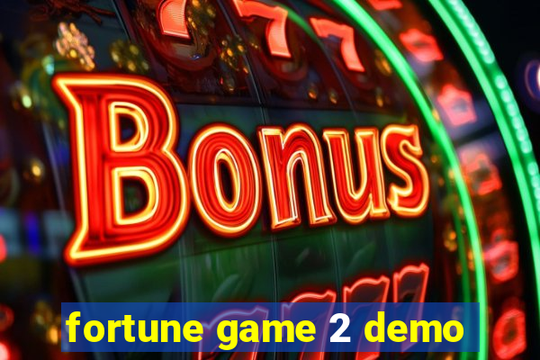fortune game 2 demo