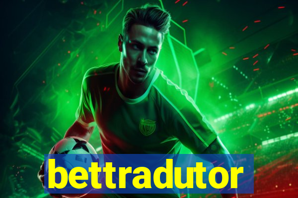 bettradutor