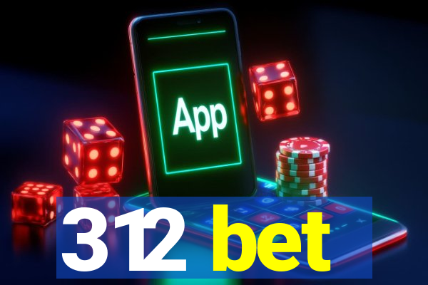 312 bet