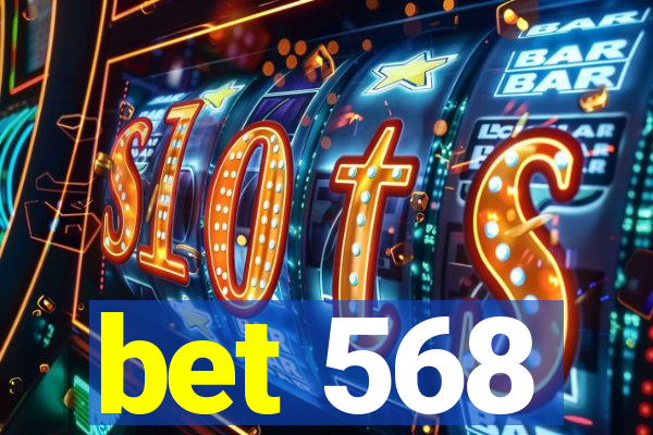 bet 568