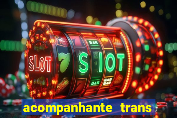 acompanhante trans de santos