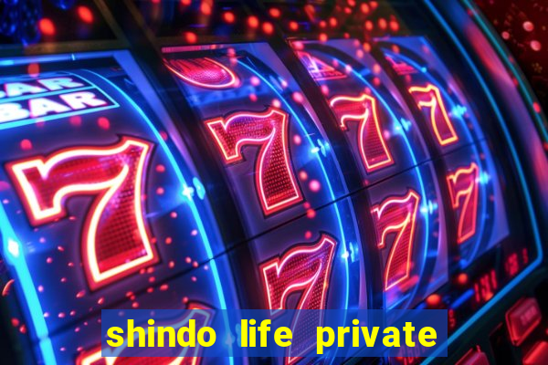 shindo life private server blaze