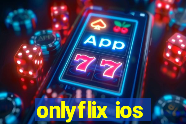 onlyflix ios