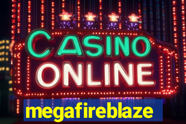 megafireblaze