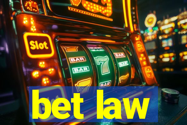 bet law