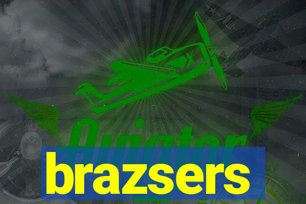 brazsers