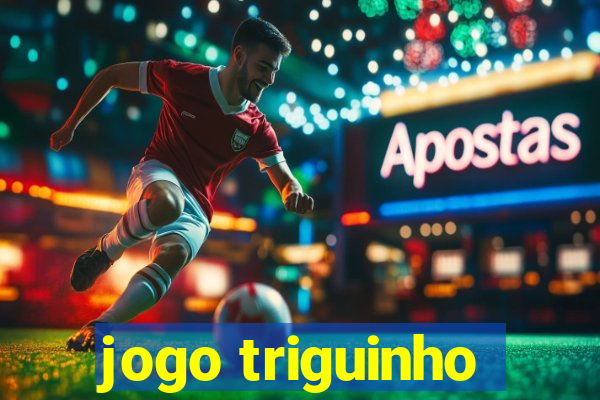 jogo triguinho
