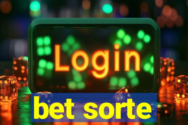 bet sorte